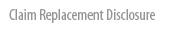Download Claim Replacement Disclosure